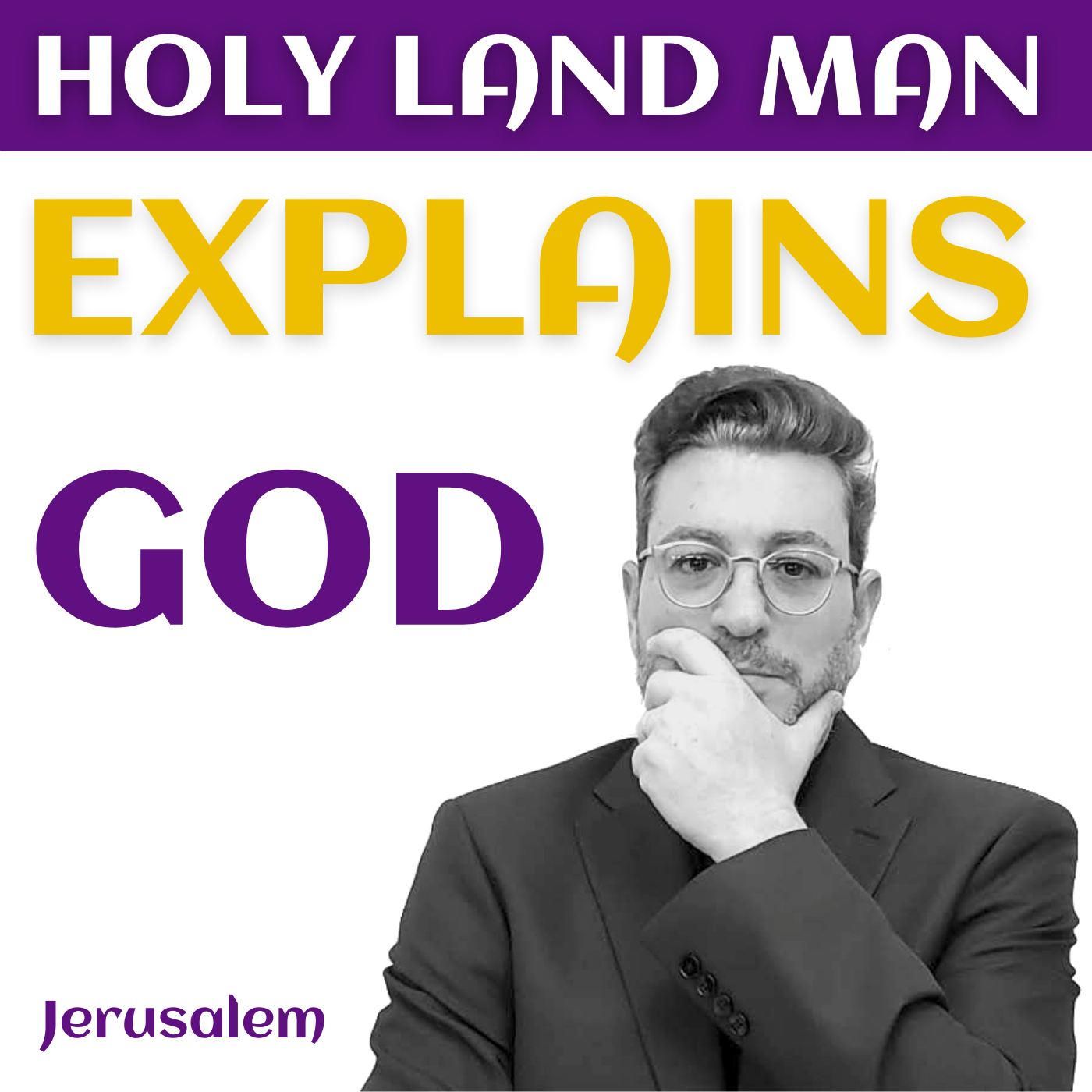 HOLY LAND MAN explains GOD