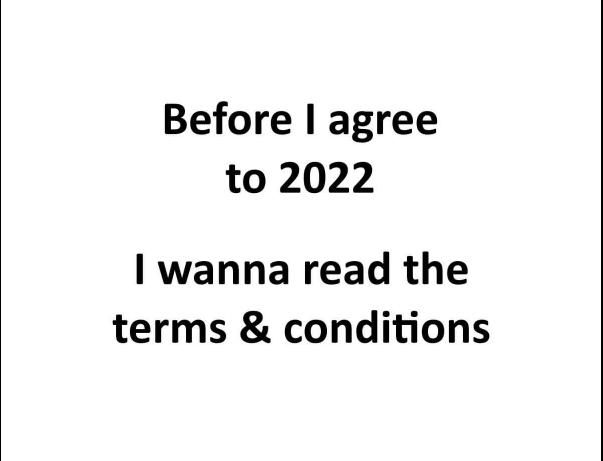 Before I agree to 2022 I wanna read the terms & conditions