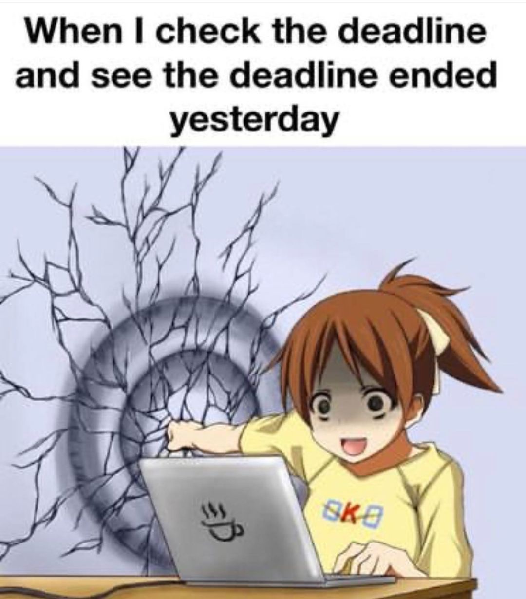 When I check the deadline and see the deadline ended yesterday
