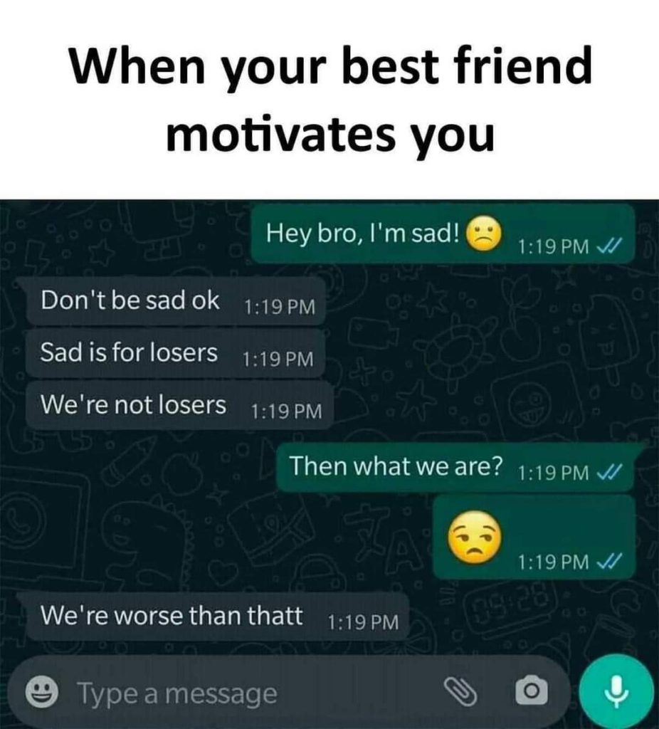 When your best friend motivates you