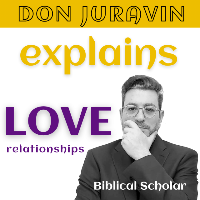 DON JURAVIN explains LOVE and relationships podcast 2